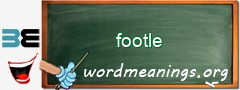WordMeaning blackboard for footle